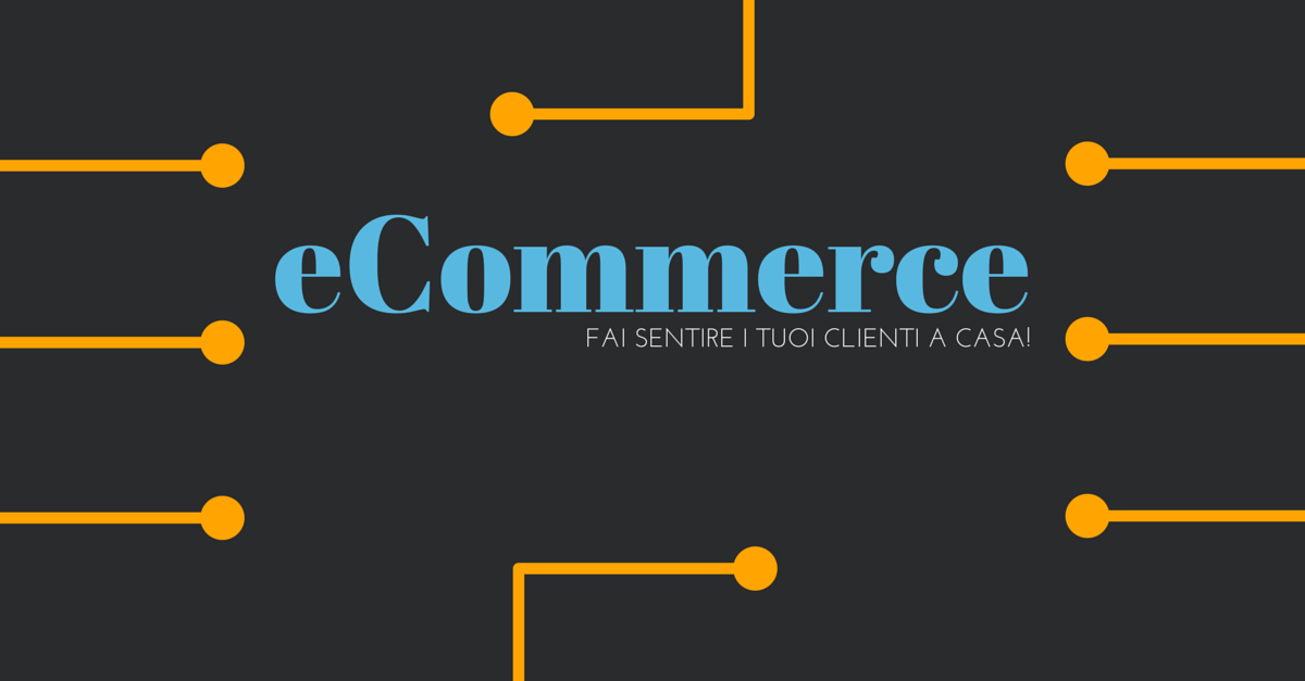 ecommerce: fai sentire i tuoi clienti a casa
